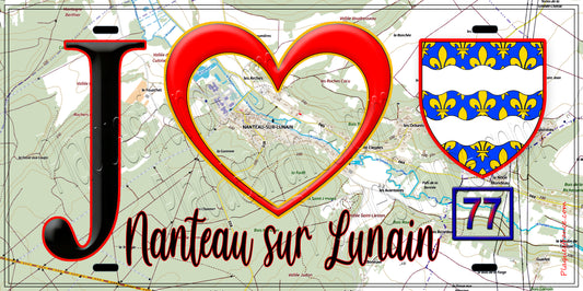 Plaque métal décorative  J' ❤️Nanteau-sur-Lunain, Seine et Marne (77) fond carte