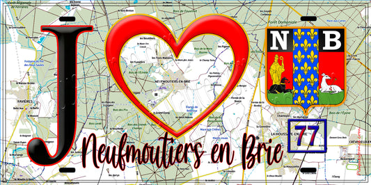 Plaque métal décorative  J' ❤️Neufmoutiers-en-Brie, Seine et Marne (77) fond carte