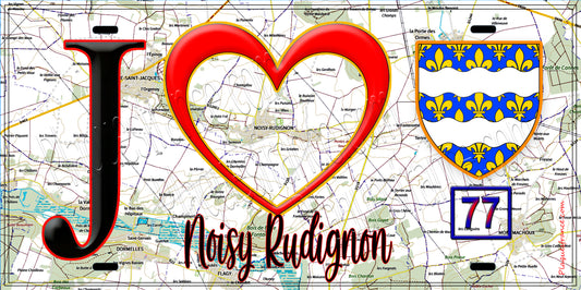 Plaque métal décorative  J' ❤️Noisy-Rudignon, Seine et Marne (77) fond carte