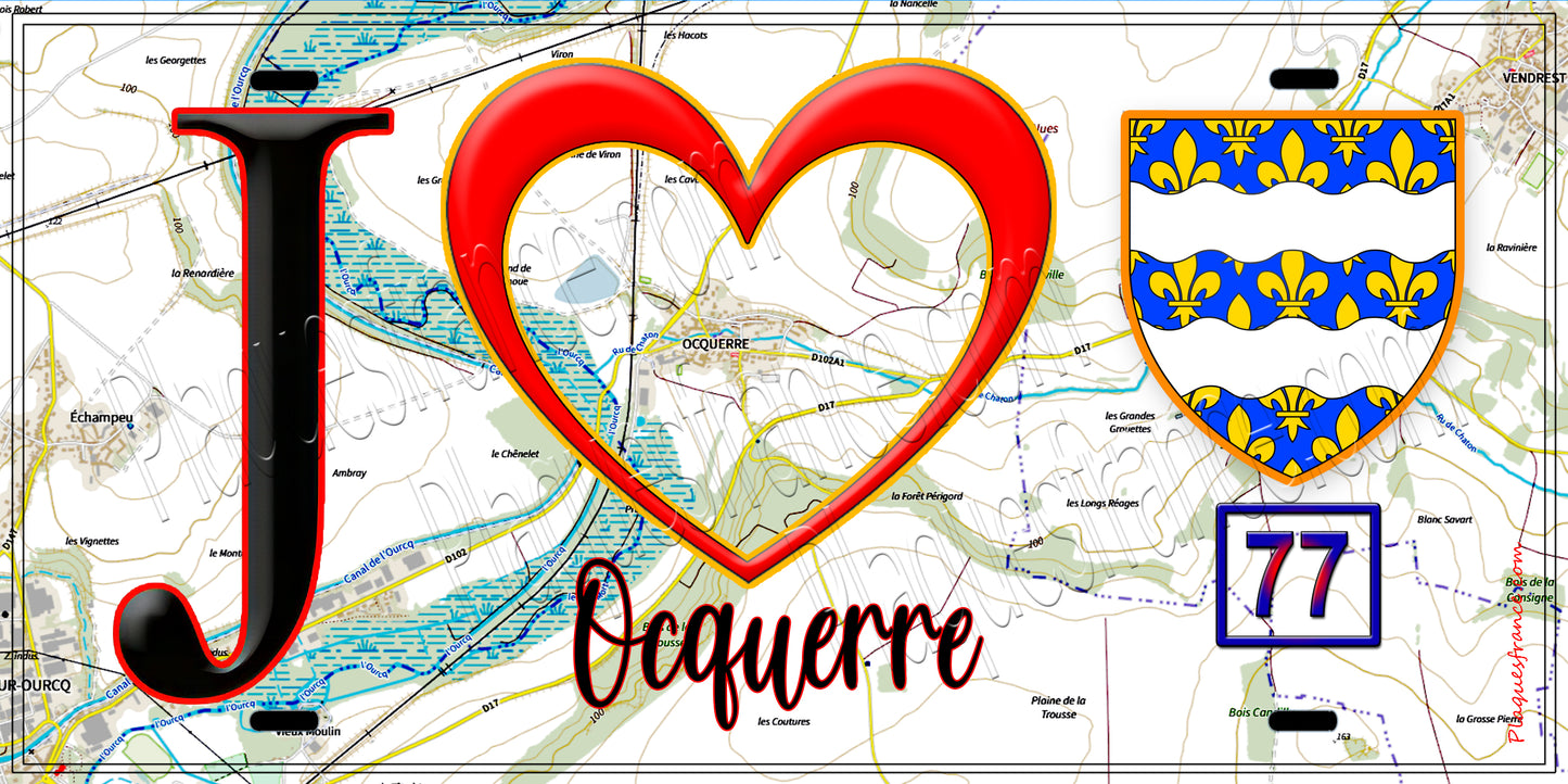 Plaque métal décorative  J' ❤️Ocquerre, Seine et Marne (77) fond carte