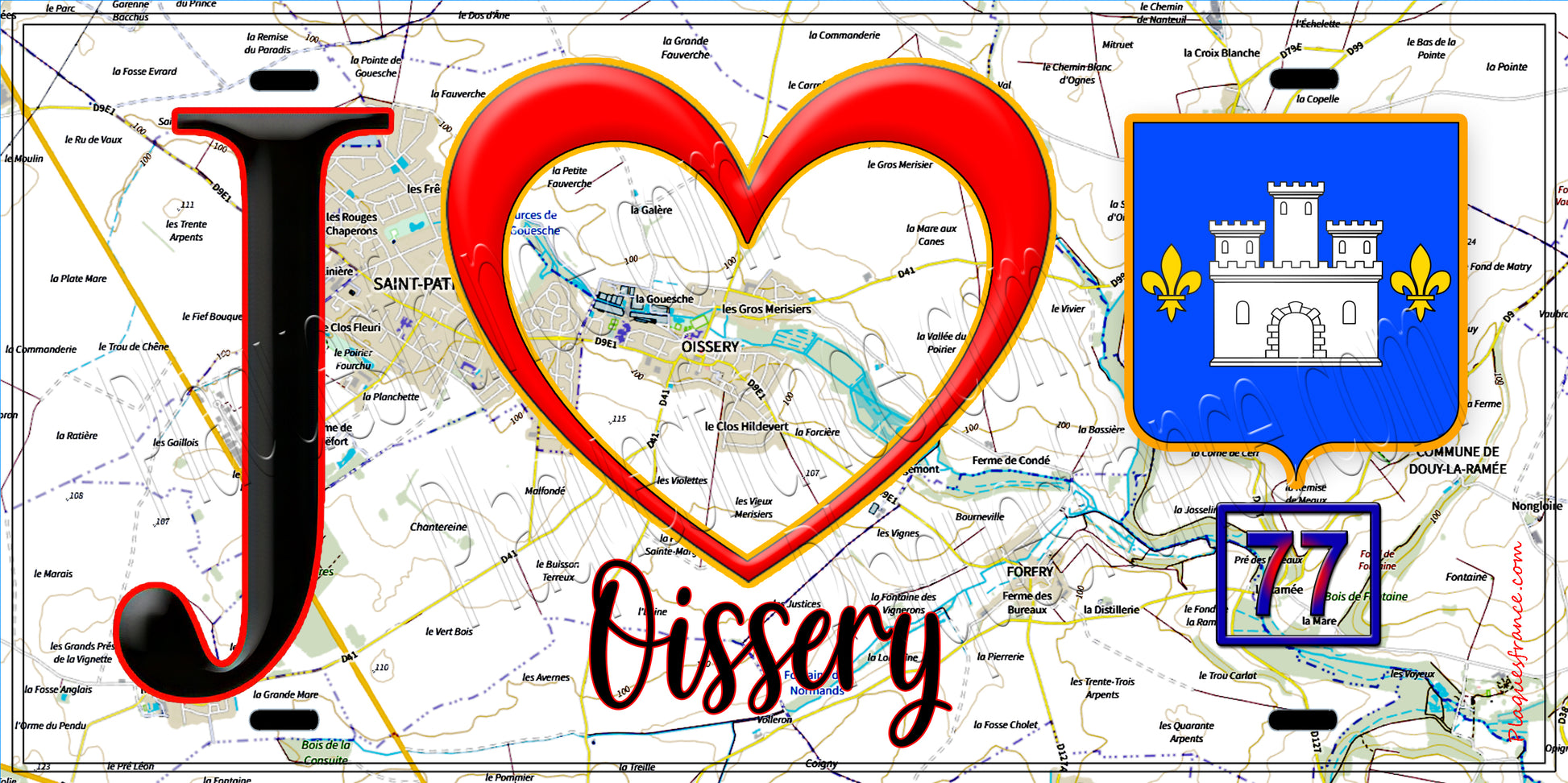 Plaque métal décorative  J' ❤️Oissery, Seine et Marne (77) fond carte