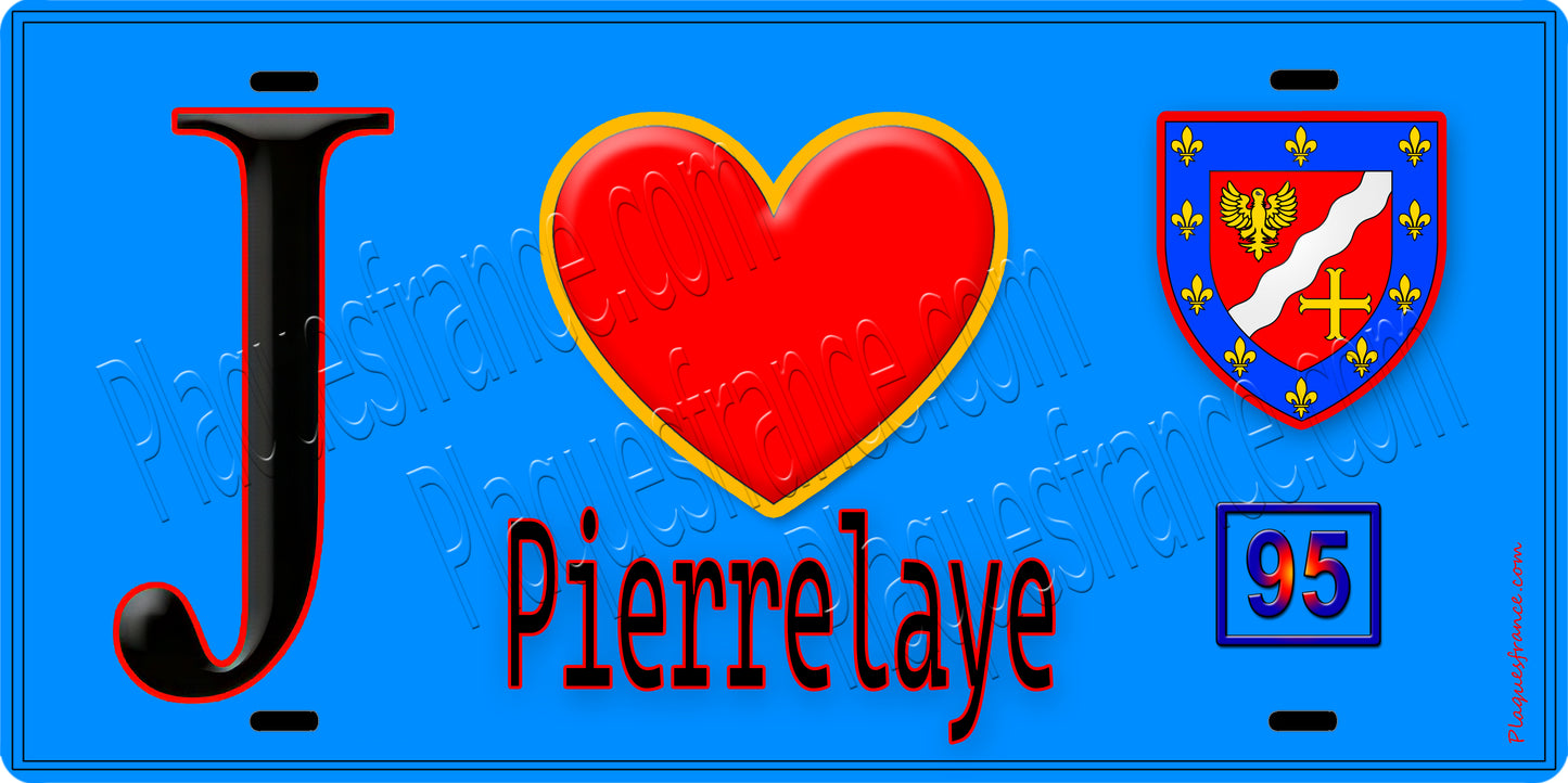 Plaque métal décorative  J' ❤️Pierrelaye, Val d'Oise (95) fond