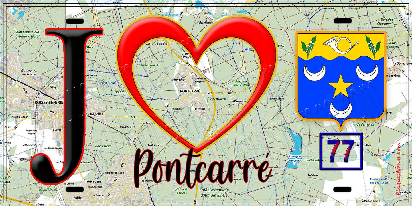 Plaque métal décorative  J' ❤️Pontcarré, Seine et Marne (77) fond carte