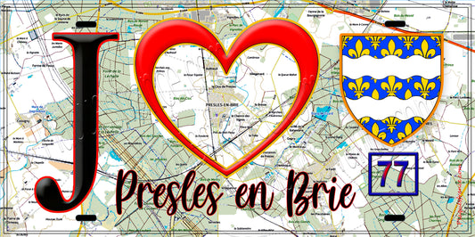 Plaque métal décorative  J' ❤️Presles-en-Brie, Seine et Marne (77) fond carte