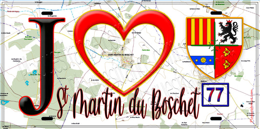 Plaque métal décorative  J' ❤️Saint-Martin-du-Boschet, Seine et Marne (77) fond carte