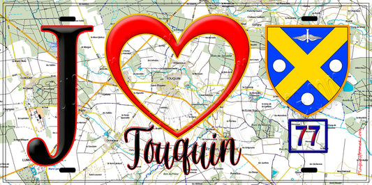 Plaque métal décorative  J' ❤️Touquin, Seine et Marne (77) fond carte