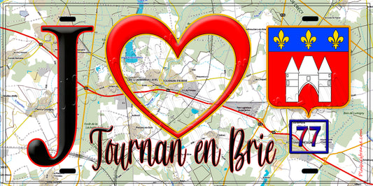 Plaque métal décorative  J' ❤️Tournan-en-Brie, Seine et Marne (77) fond carte