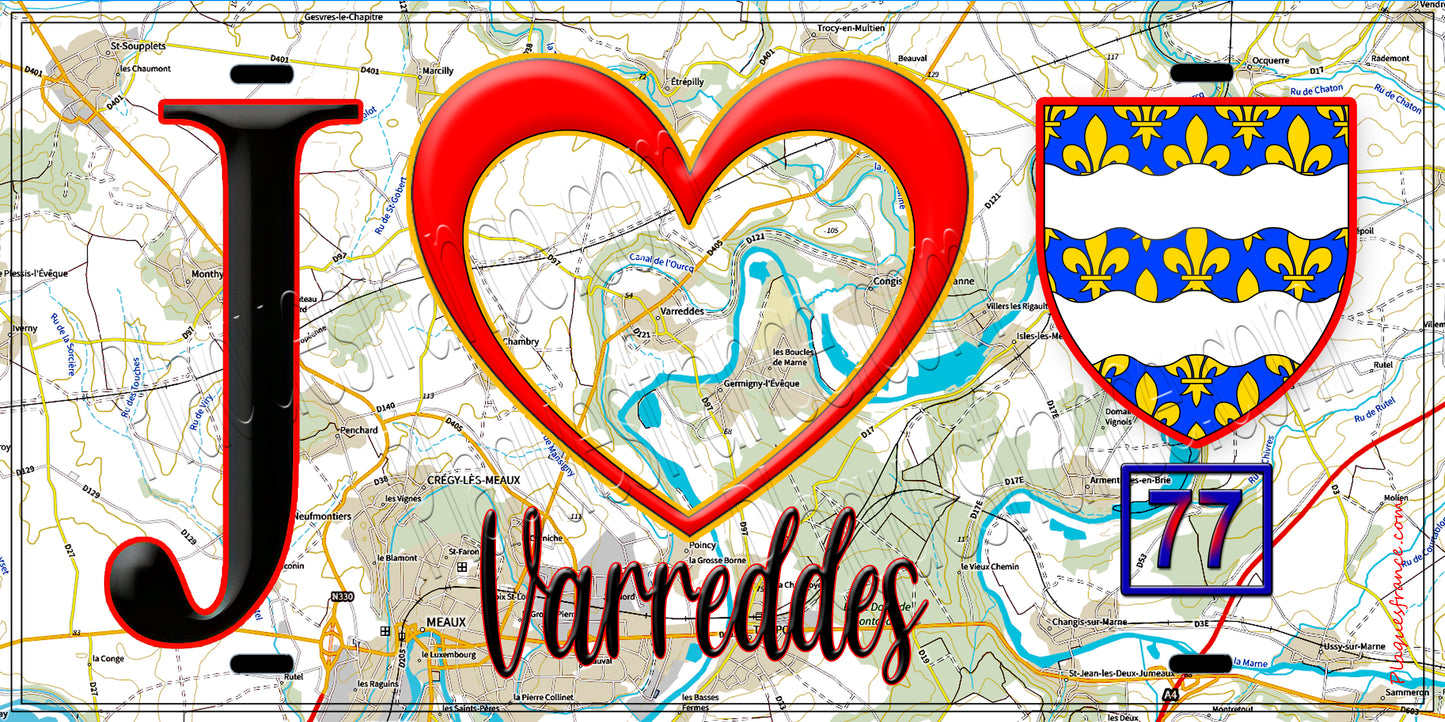 Plaque métal décorative  J' ❤️Varreddes, Seine et Marne (77) fond carte