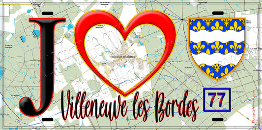 Plaque métal décorative  J' ❤️Villeneuve-les-Bordes, Seine et Marne (77) fond carte