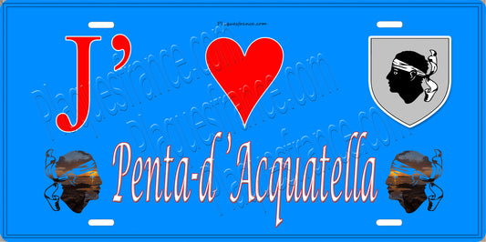 Plaque métal décorative 15 x 30 cm bleu J' ❤️ Penta d'Acquatella  Canton du Cap Corse Haute-Corse