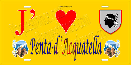 Plaque métal décorative 15 x 30 cm jaune J' ❤️ Penta d'Acquatella  Canton du Cap Corse Haute-Corse