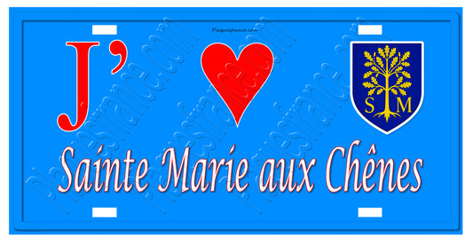 Plaque métal décorative 15 x 30 cm I l'♥ Sainte Marie aux Chênes, canton de Rombas Moselle 57