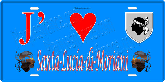 Plaque métal décorative 15 x 30 cm bleu J' ❤️ Santa-Lucia-di-Moriani Canton de la Castagniccia Haute-Corse
